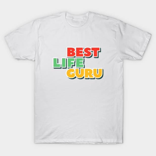 Best Life Teacher T-Shirt by cilukba.lab